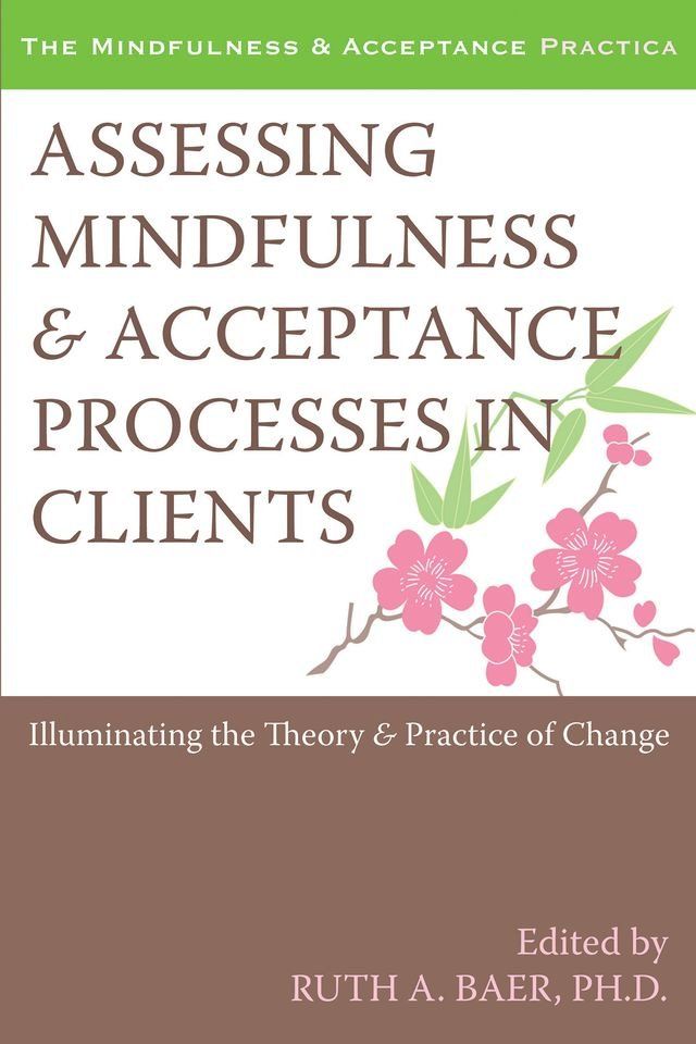  Assessing Mindfulness and Acceptance Processes in Clients(Kobo/電子書)