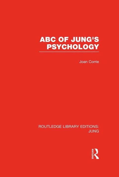 ABC of Jung's Psychology (RLE: Jung)(Kobo/電子書)