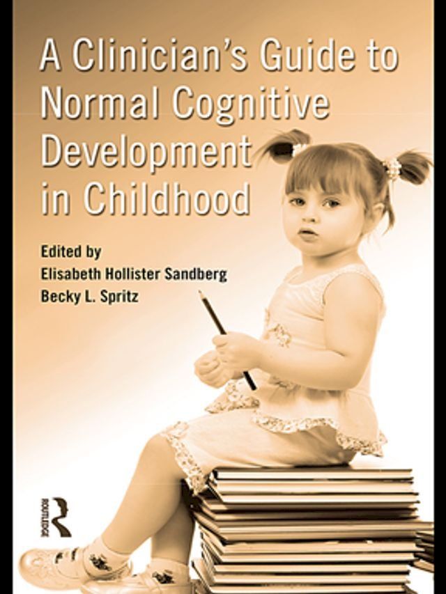  A Clinician's Guide to Normal Cognitive Development in Childhood(Kobo/電子書)