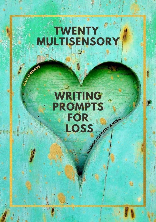  Twenty Multisensory Writing Prompts for Loss(Kobo/電子書)