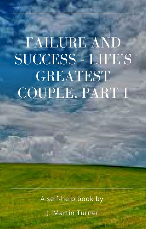 Failure and Success: Life's Greatest Couple Part I(Kobo/電子書)