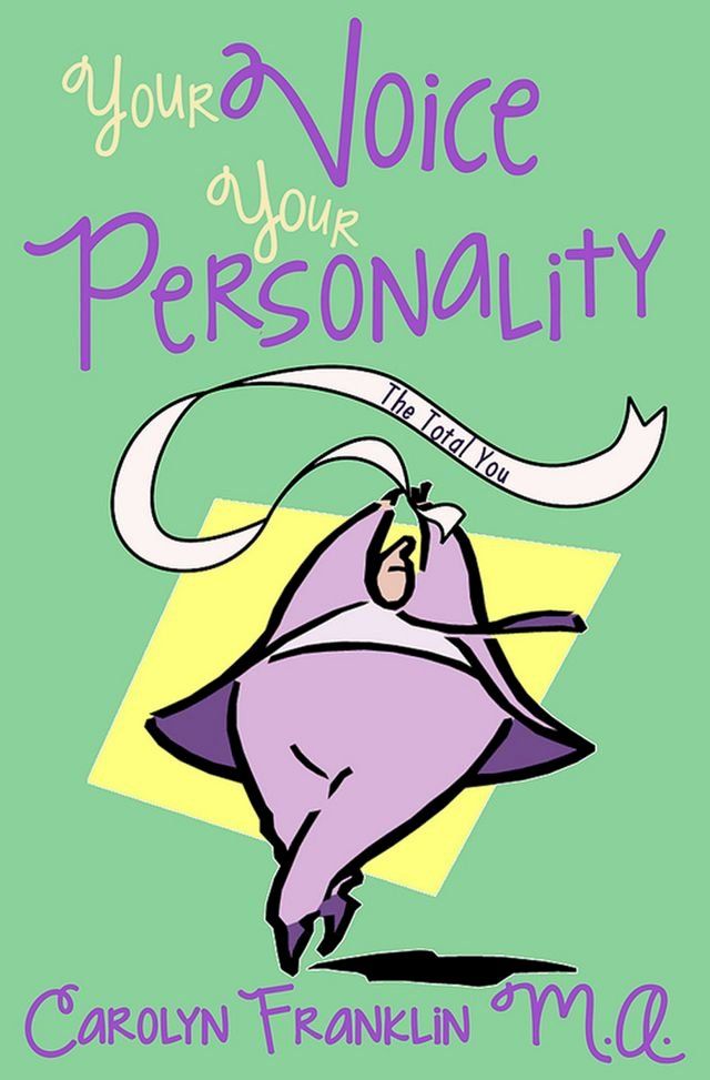  Your Voice: Your Personality The Total You(Kobo/電子書)