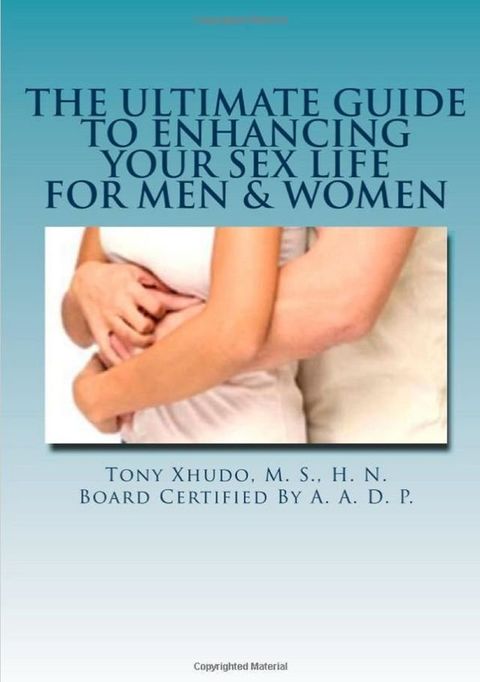 The Ultimate Guide to Enhancing Your Sex Life For Men & Women(Kobo/電子書)