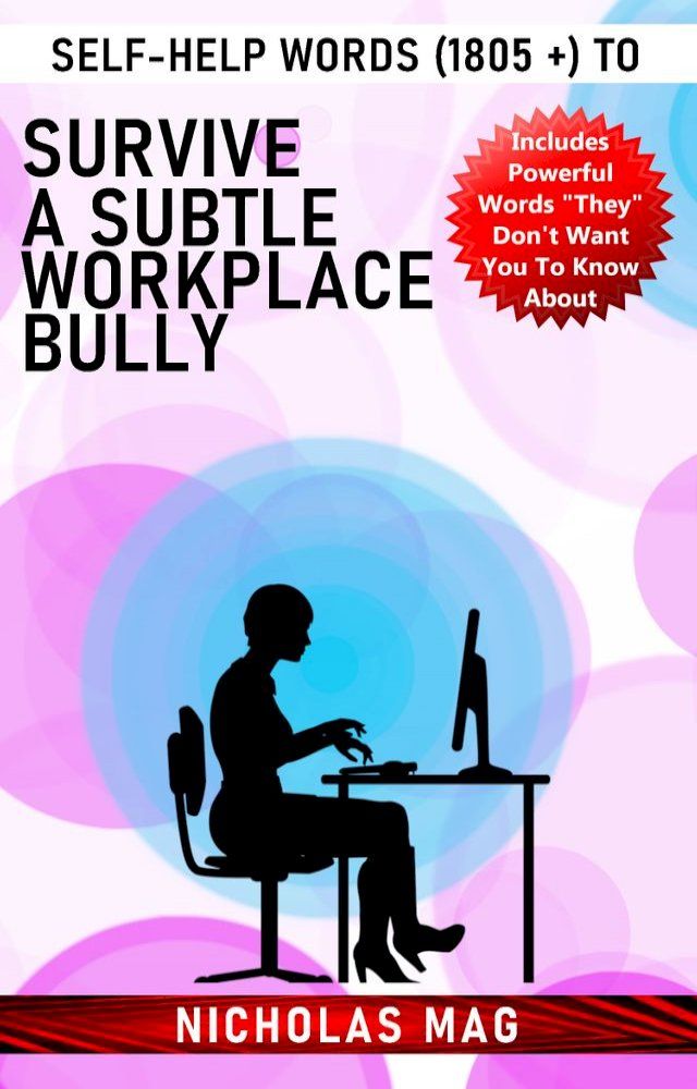  Self-Help Words (1805 +) to Survive a Subtle Workplace Bully(Kobo/電子書)