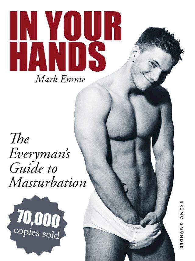  In Your Hands. The Everyman's Guide to Masturbation(Kobo/電子書)