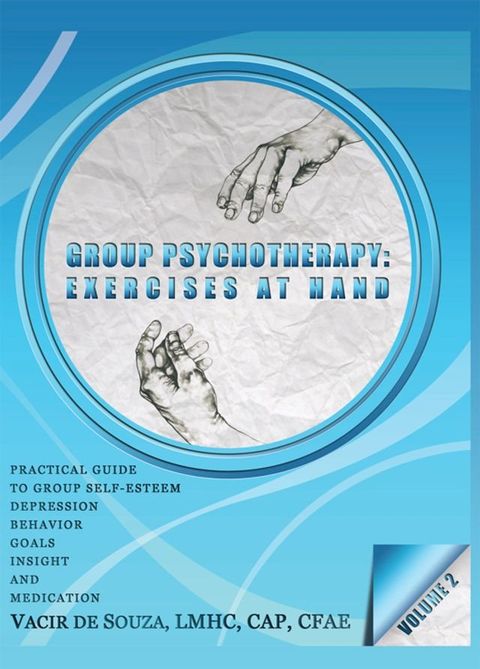 Group Psychotherapy: Exercises at Hand—Volume 2(Kobo/電子書)