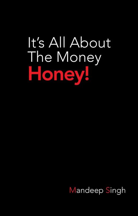 It’S All About the Money Honey!(Kobo/電子書)