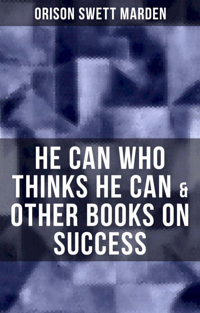  HE CAN WHO THINKS HE CAN & OTHER BOOKS ON SUCCESS(Kobo/電子書)