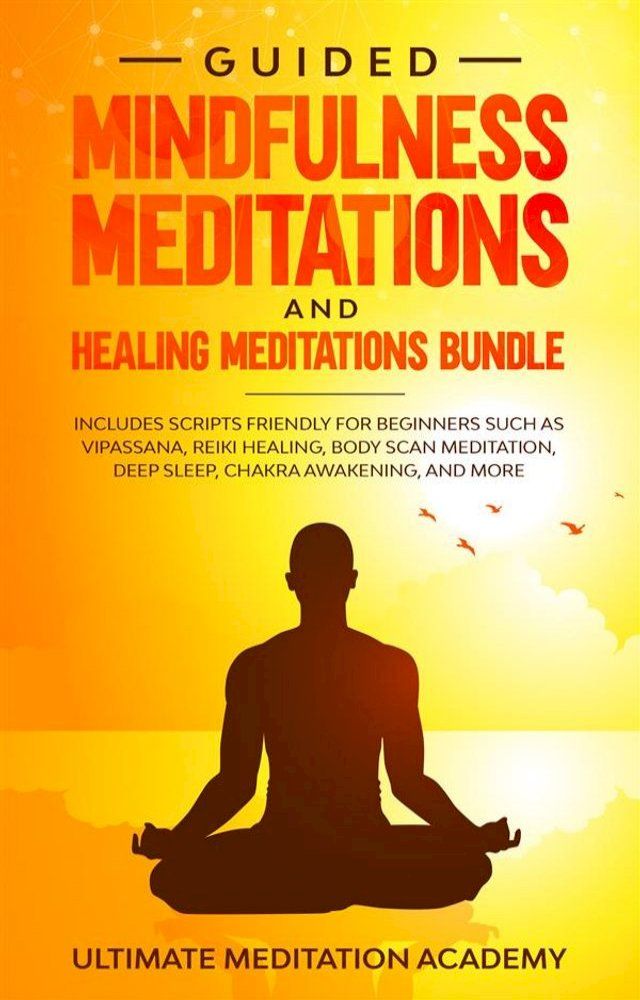  Guided Mindfulness Meditations and Healing Meditations Bundle(Kobo/電子書)