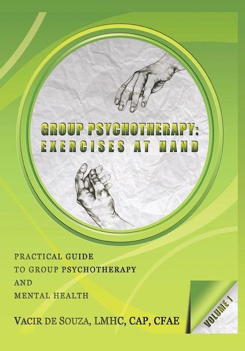 Group Psychotherapy: Exercises at Hand—Volume 1(Kobo/電子書)