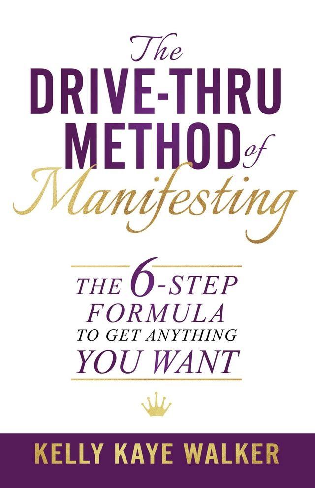  The Drive Thru Method of Manifesting(Kobo/電子書)