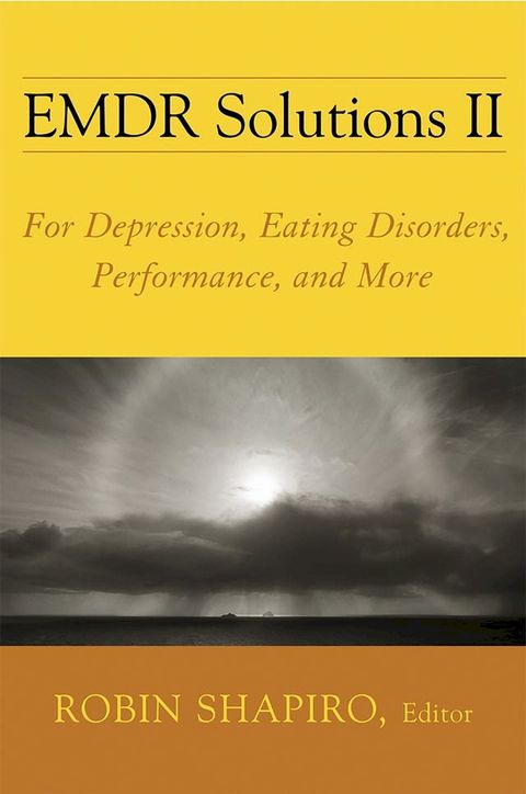 EMDR Solutions II: For Depression, Eating Disorders, Performance, and More(Kobo/電子書)