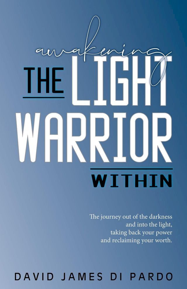  Awakening the Light Warrior Within(Kobo/電子書)