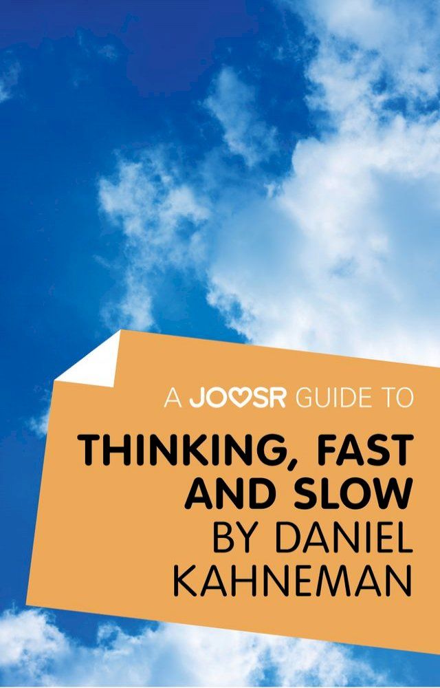  A Joosr Guide to... Thinking, Fast and Slow by Daniel Kahneman(Kobo/電子書)