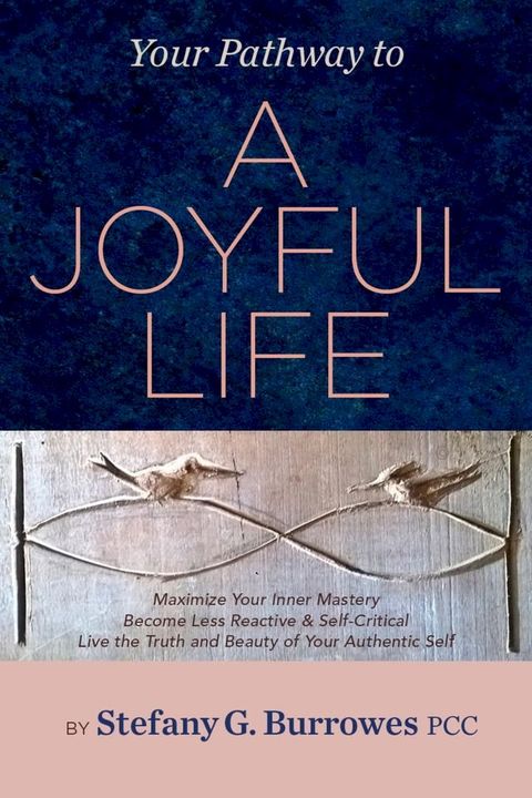 Your Pathway to a Joyful Life(Kobo/電子書)