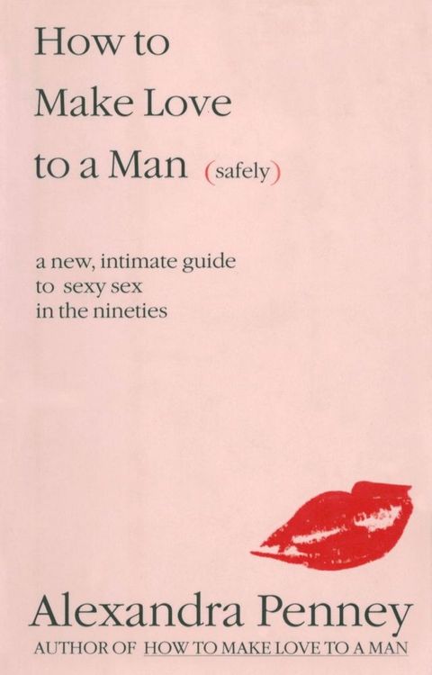 How To Make Love To A Man (safely)(Kobo/電子書)