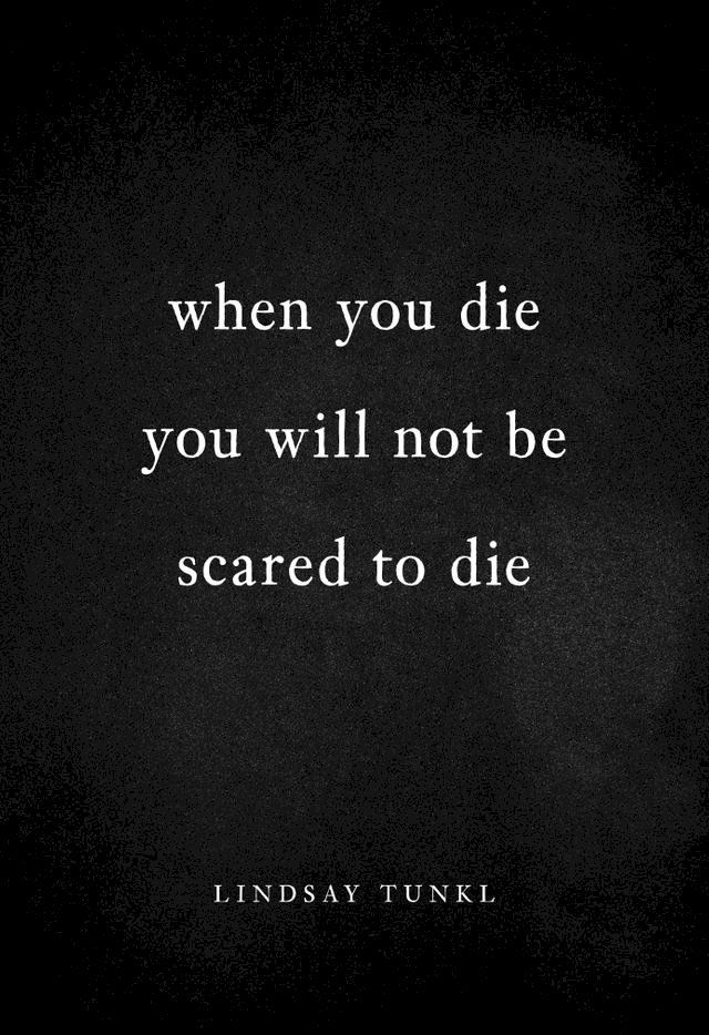  When You Die You Will Not Be Scared to Die(Kobo/電子書)