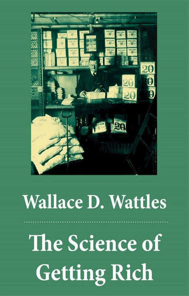  The Science of Getting Rich (The Unabridged Classic by Wallace D. Wattles)(Kobo/電子書)