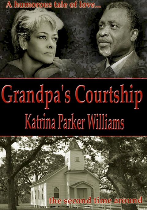 Grandpa's Courtship (A Short Story)--Also Read Rock (A Short Story)(Kobo/電子書)