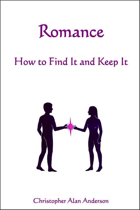 Romance - How to Find and Keep It(Kobo/電子書)