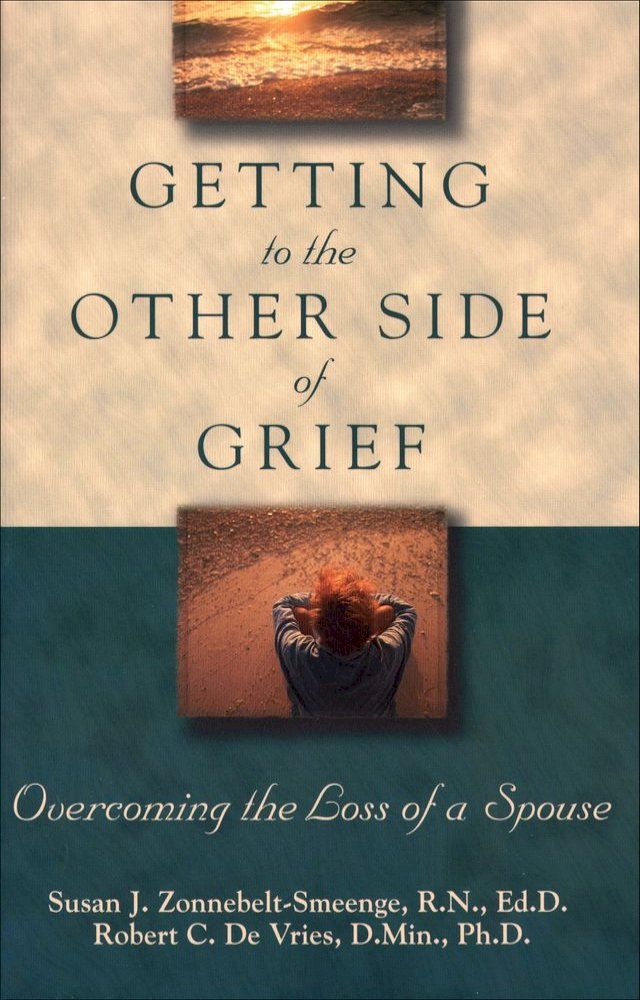  Getting to the Other Side of Grief(Kobo/電子書)