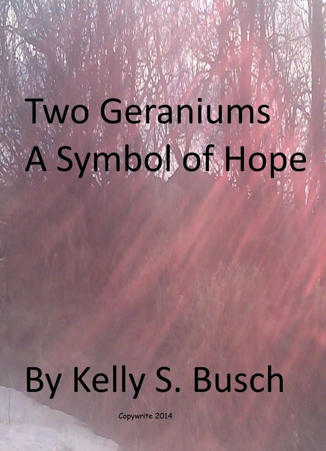  Two Geraniums A Symbol of Hope(Kobo/電子書)