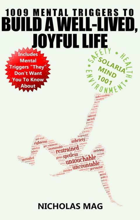 1009 Mental Triggers to Build a Well-Lived, Joyful Life(Kobo/電子書)