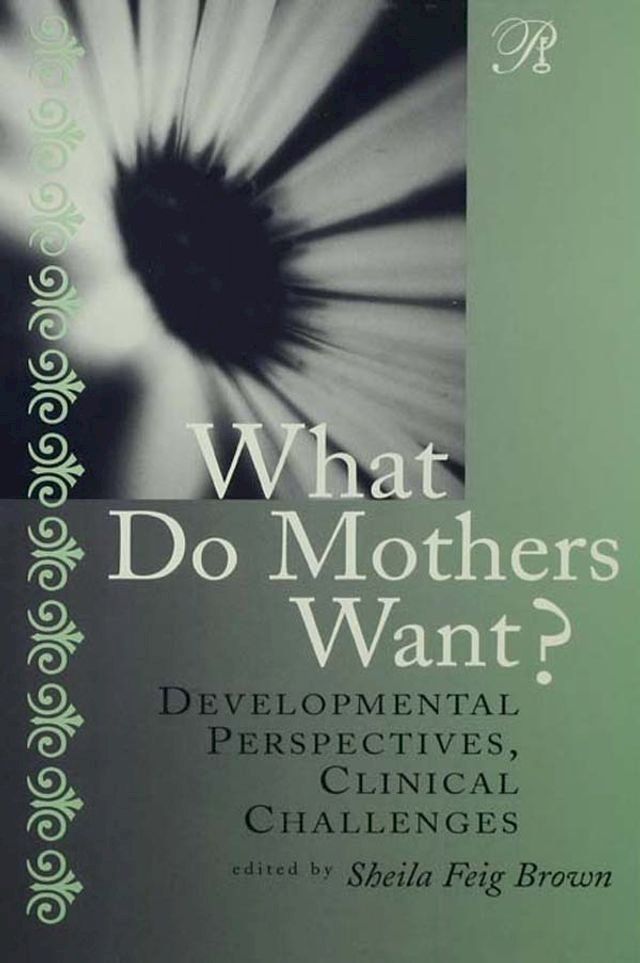  What Do Mothers Want?(Kobo/電子書)