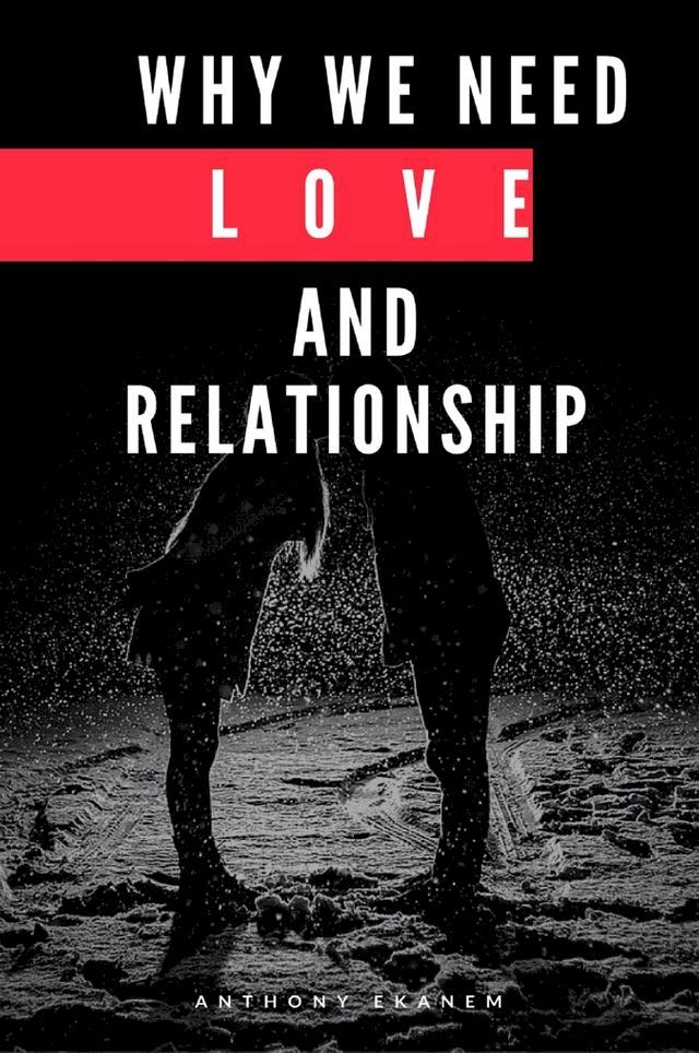  Why We Need Love and Relationship(Kobo/電子書)