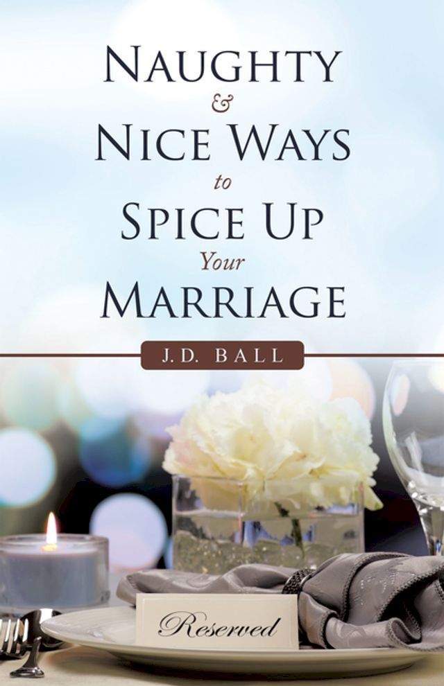  Naughty & Nice Ways to Spice up Your Marriage(Kobo/電子書)