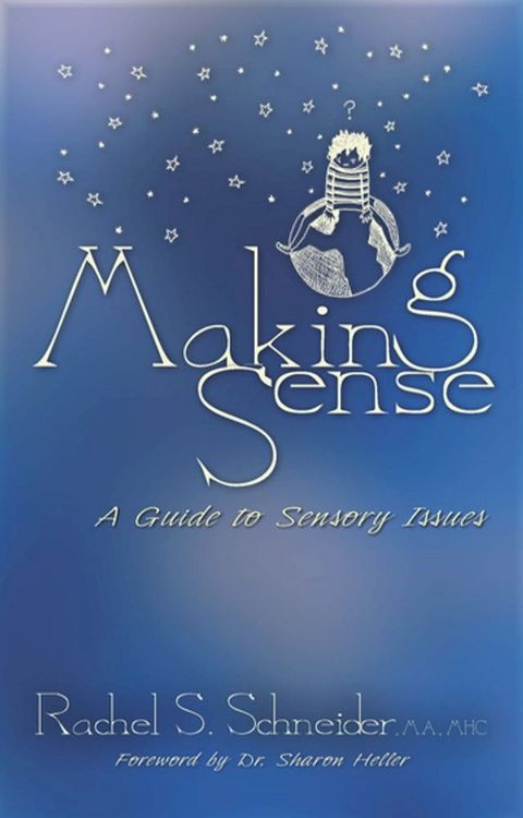 Making Sense: A Guide to Sensory Issues(Kobo/電子書)