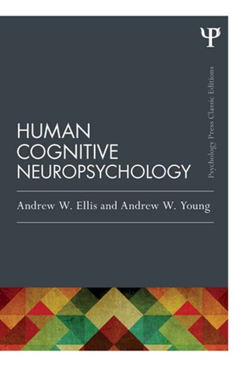 Human Cognitive Neuropsychology (Classic Edition)(Kobo/電子書)