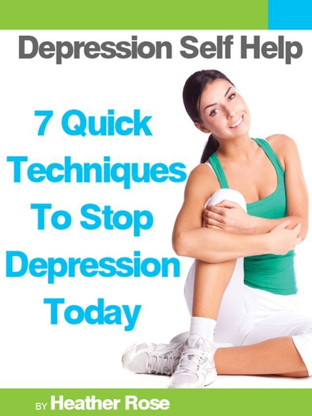  Depression Self Help: 7 Quick Techniques To Stop Depression Today!(Kobo/電子書)