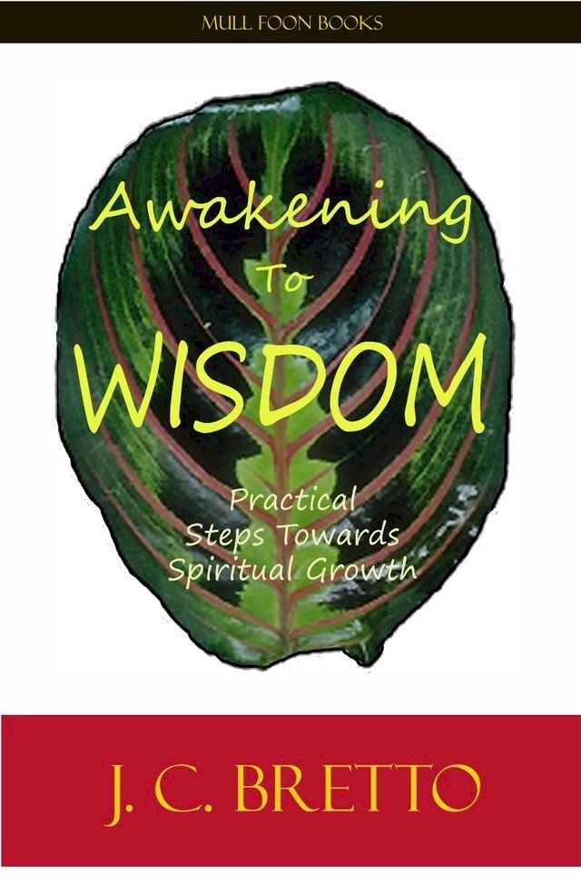  Awakening To Wisdom: Practical Steps Towards Spiritual Growth(Kobo/電子書)