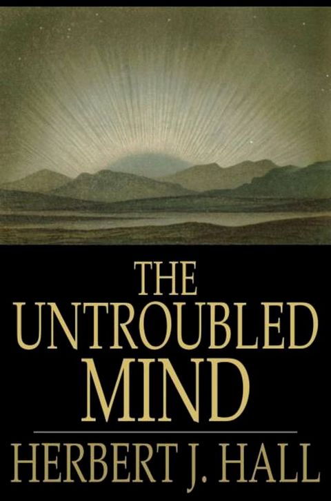 The Untroubled Mind(Kobo/電子書)