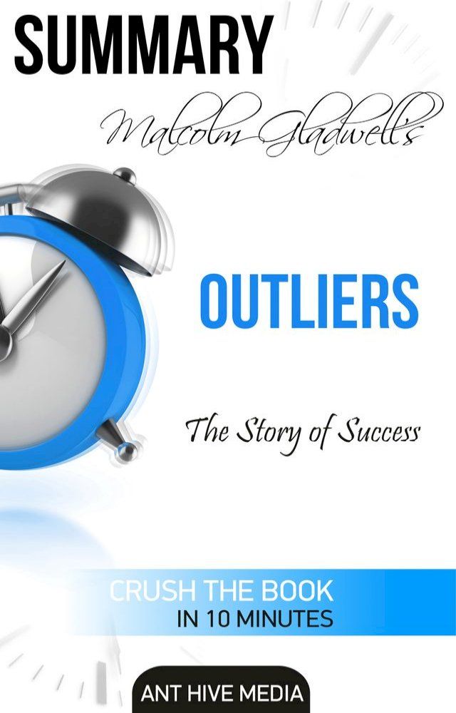  Malcolm Gladwell’s Outliers: The Story of Success Summary(Kobo/電子書)