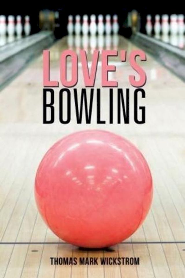  Love's Bowling(Kobo/電子書)