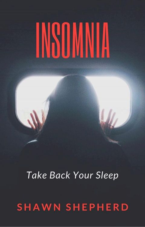 Insomnia: Take Back Your Sleep(Kobo/電子書)