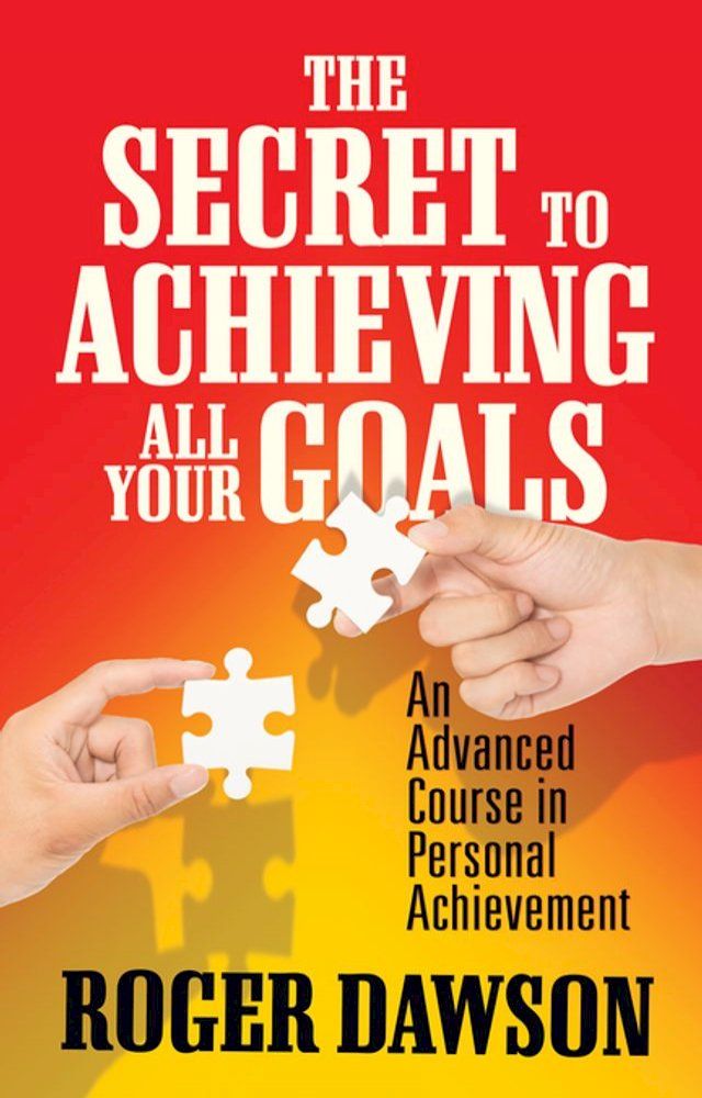  The Secret to Achieving All Your Goals(Kobo/電子書)