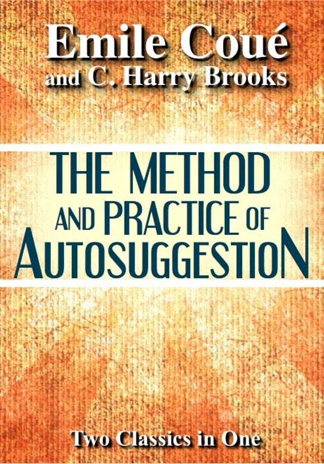  The Method & Practice of Autosuggestion(Kobo/電子書)