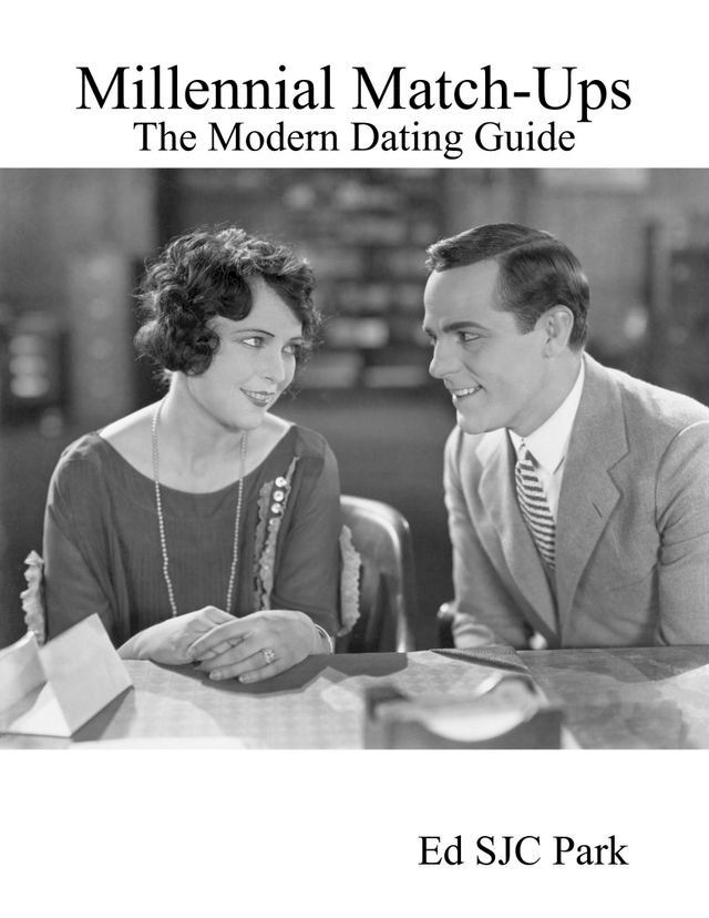  Millennial Match-Ups: The Modern Dating Guide(Kobo/電子書)