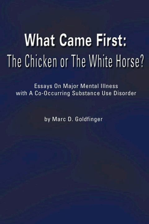 What Came First: The Chicken or the White Horse?(Kobo/電子書)