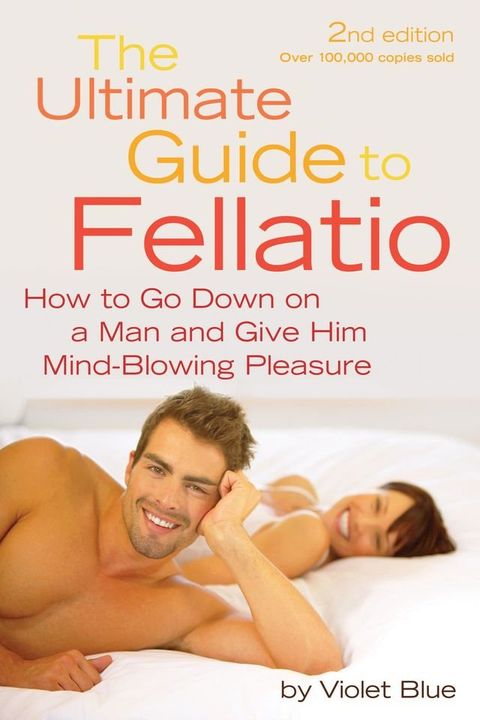 The Ultimate Guide to Fellatio(Kobo/電子書)