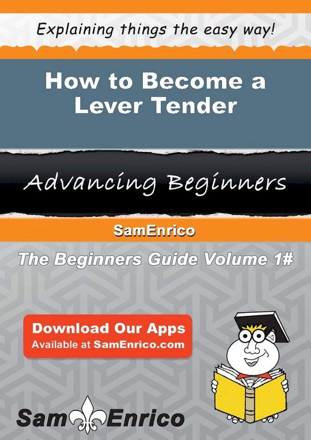  How to Become a Lever Tender(Kobo/電子書)