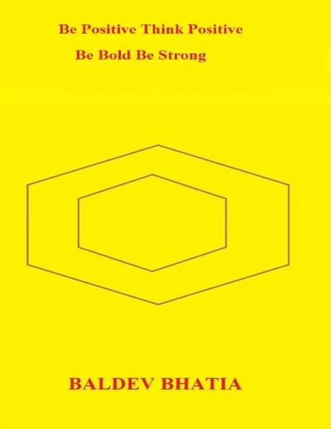 Be Positive Think Positive – Be Bold Be Strong(Kobo/電子書)