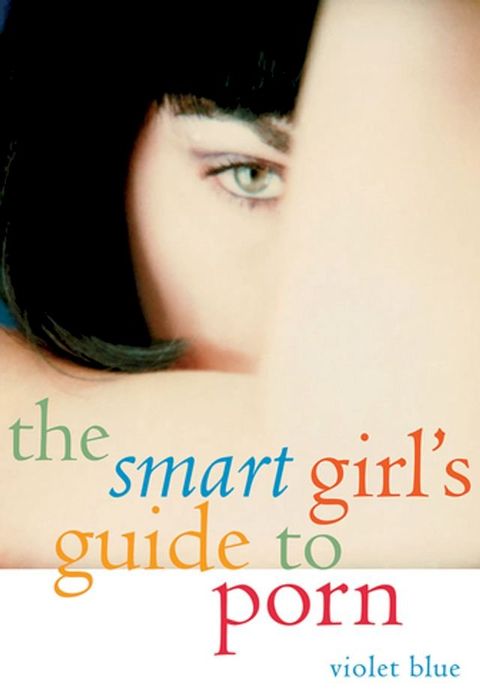 The Smart Girl's Guide to Porn(Kobo/電子書)