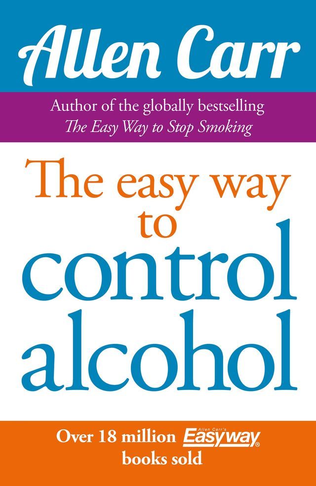  Allen Carr's Easy Way to Control Alcohol(Kobo/電子書)