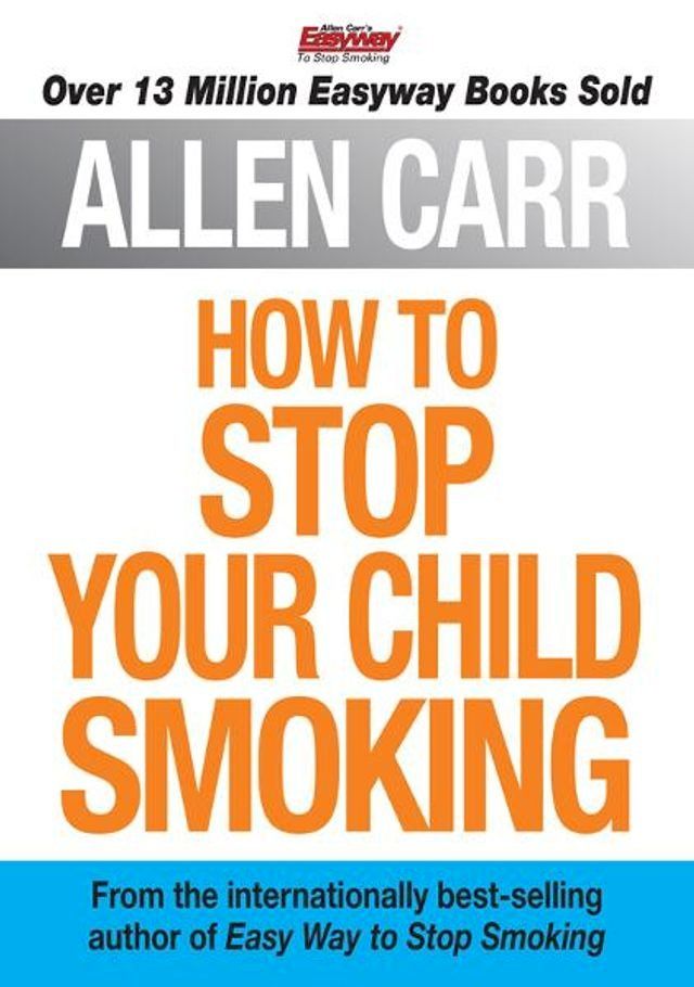  How to Stop Your Child Smoking(Kobo/電子書)