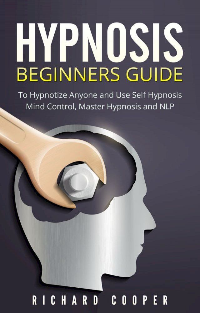  Hypnosis Beginners Guide(Kobo/電子書)