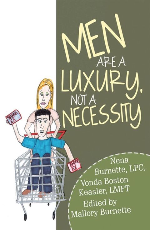 Men Are a Luxury, Not a Necessity(Kobo/電子書)